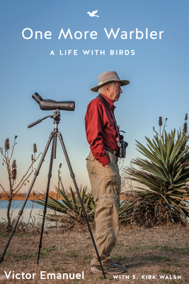 One More Warbler: A Life with Birds