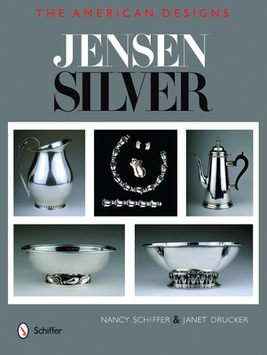 Jensen Silver: The American Designs By Nancy Schiffer, Janet Drucker Cover Image