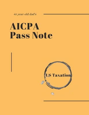 40-year-old dad's AICPA Pass note - US Taxation Cover Image