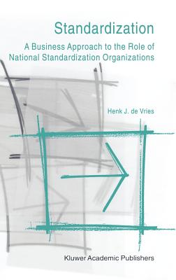 Standardization: A Business Approach to the Role of National Standardization Organizations Cover Image