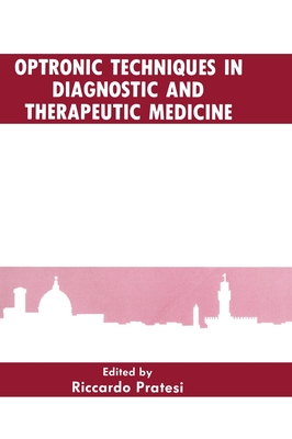 Optronic Techniques in Diagnostic and Therapeutic Medicine (Subnuclear Series) Cover Image