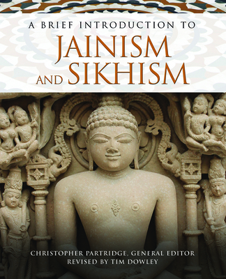 A Brief Introduction to Jainism and Sikhism By Christopher Partridge (Editor), Tim Dowley (Editor) Cover Image