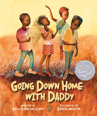 Going Down Home with Daddy By Kelly Starling Lyons, Daniel Minter (Illustrator) Cover Image