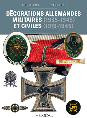 Decorations Allemandes: Militaires (1935-1945) Et Civiles (1919-1945) Cover Image