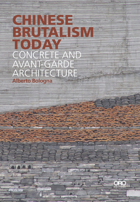 Chinese Brutalism Today: Concrete and Avant-Garde Architecture Cover Image