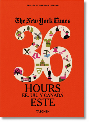 Nyt. 36 Hours. Estados Unidos Y Canadá. Este Cover Image