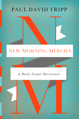 New Morning Mercies: A Daily Gospel Devotional Cover Image