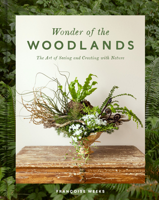 Wonder of the Woodlands: The Art of Seeing and Creating with Nature Cover Image