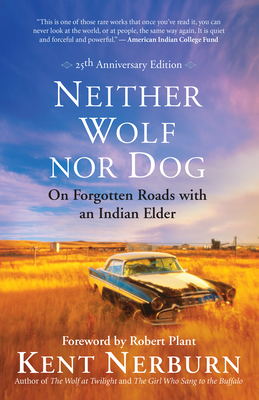 Neither Wolf Nor Dog: On Forgotten Roads with an Indian Elder Cover Image