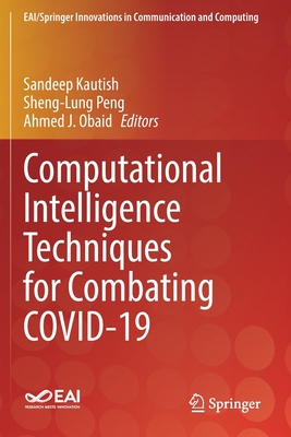 Computational Intelligence Techniques for Combating Covid-19 (Eai 