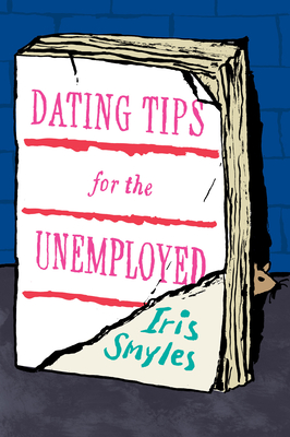 Cover for Dating Tips For The Unemployed