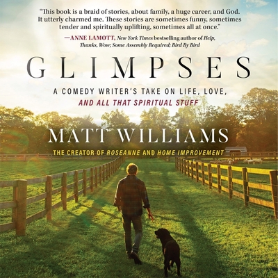 Glimpses: A Comedy Writer's Take on Life, Love, and All That Spiritual Stuff Cover Image