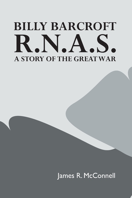 Billy Barcroft, R.N.A.S.: A Story of the Great War By Percy F. Westerman Cover Image