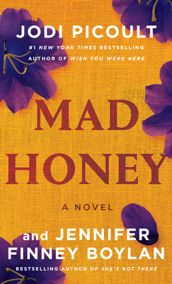 Mad Honey By Jodi Picoult, Jennifer Finney Boylan Cover Image