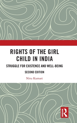Rights of the Girl Child in India: Struggle for Existence and Well-Being Cover Image