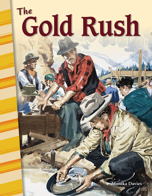 The Gold Rush (Social Studies: Informational Text) Cover Image