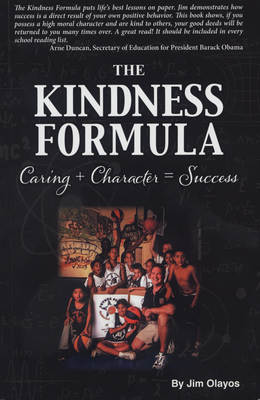 The Kindness Formula: Caring + Character = Success Cover Image
