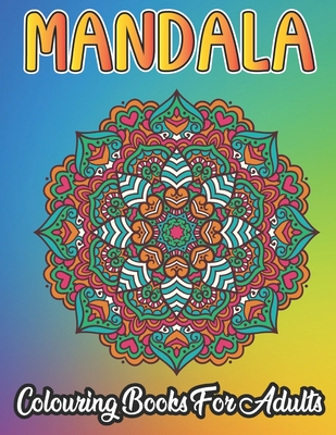 Flower Mandala Coloring Book For Adult: Stress Relief Coloring Book For  Adults: 50 Beautiful Mandala Coloring Pages (Paperback)