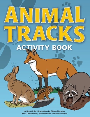 Animal Tracks Activity Book (Color and Learn) By Brett Ortler, Shane Nitzsche (Illustrator), Anna Christenson (Illustrator) Cover Image