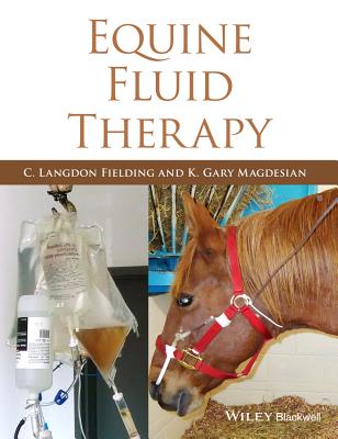 Equine Fluid Therapy By K. Gary Magdesian (Editor), C. Langdon Fielding (Editor) Cover Image