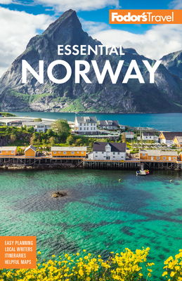 Fodor's Essential Norway (Full-Color Travel Guide) By Fodor's Travel Guides Cover Image