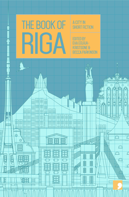 The Book of Riga: A City in Short Fiction (Reading the City)