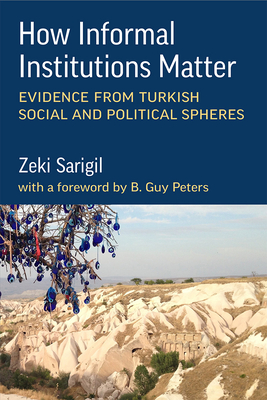 How Informal Institutions Matter: Evidence from Turkish Social and Political Spheres Cover Image