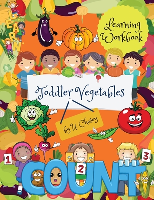Toddler Vegetables Learning Workbook: Amazing Activity book for kids Cover Image