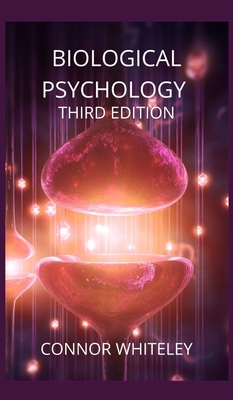 Biological Psychology: Third Edition (Introductory #23) Cover Image