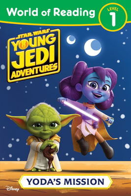 Star Wars: Young Jedi Adventures: World of Reading: Yoda's Mission By Emeli Juhlin Cover Image