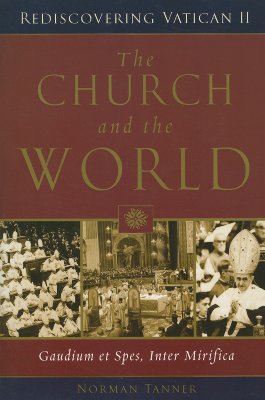 The Church and the World: Gaudium Et Spes, Inter Mirifica (Rediscovering  Vatican II) (Paperback)