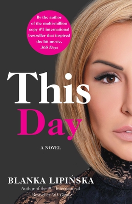 This Day: A Novel (365 Days Bestselling Series #2)