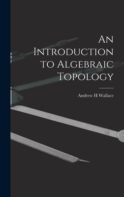 An Introduction to Algebraic Topology Cover Image