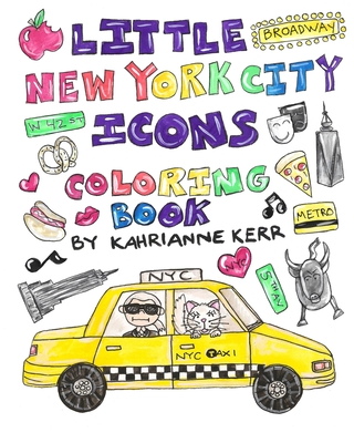 Little New York City Icons Coloring Book By Kahrianne Kerr Cover Image