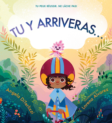 Tu Y Arriveras... By Angela Diterlizzi, Lorena Alvarez (Illustrator) Cover Image
