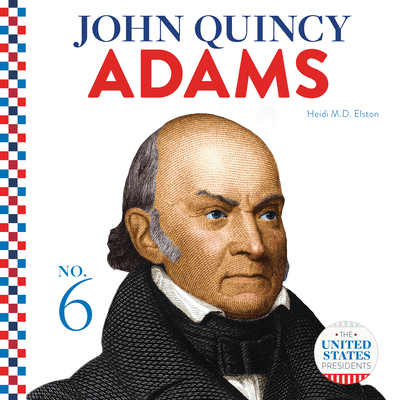 John Quincy Adams (United States Presidents) Cover Image