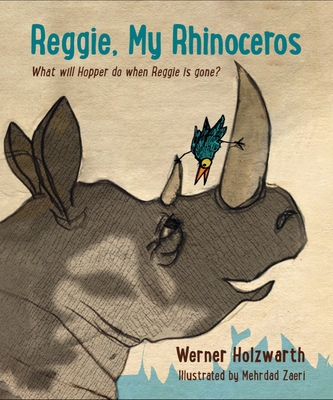 Reggie, My Rhinoceros: A gentle children’s book on grief Cover Image