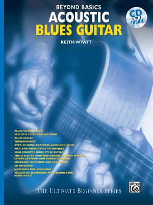 Beyond Basics: Acoustic Blues Guitar, Book & CD [With CD] By Keith Wyatt Cover Image