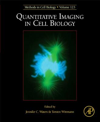 Quantitative Imaging in Cell Biology: Volume 123 (Methods in Cell Biology #123) Cover Image