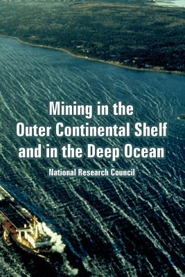 Mining in the Outer Continental Shelf and in the Deep Ocean Cover Image