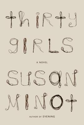 Thirty Girls By Susan Minot Cover Image