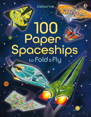 100 Paper Spaceships to fold and fly By Jerome Martin, Andy Tudor (Illustrator) Cover Image