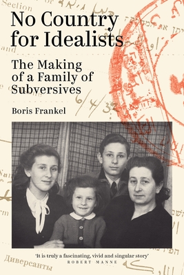 No Country for Idealists: The Making of a Family of Subversives Cover Image