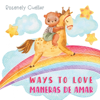 Ways to Love: Maneras de Amar (Paperback)