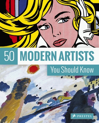 50 Modern Artists You Should Know (50 You Should Know) By Christiane Weidemann Cover Image