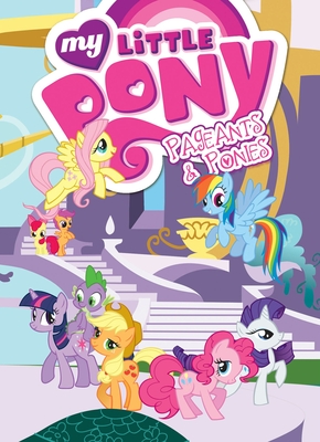 My Little Pony: Pageants & Ponies (MLP Episode Adaptations) By Justin Eisinger (Adapted by), Cindy Morrow, Mitch Larson Cover Image