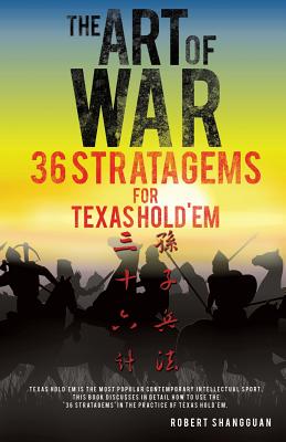 The Art of War 36 Stratagems for Texas Hold'em By Robert Shangguan Cover Image