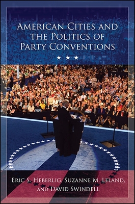 American Cities and the Politics of Party Conventions Cover Image