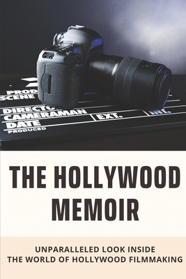 The Hollywood Memoir: Unparalleled Look Inside The World Of Hollywood Filmmaking: Aviation Movies Cover Image