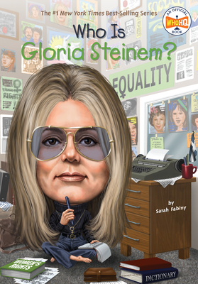 Who Is Gloria Steinem? (Who Was?) Cover Image
